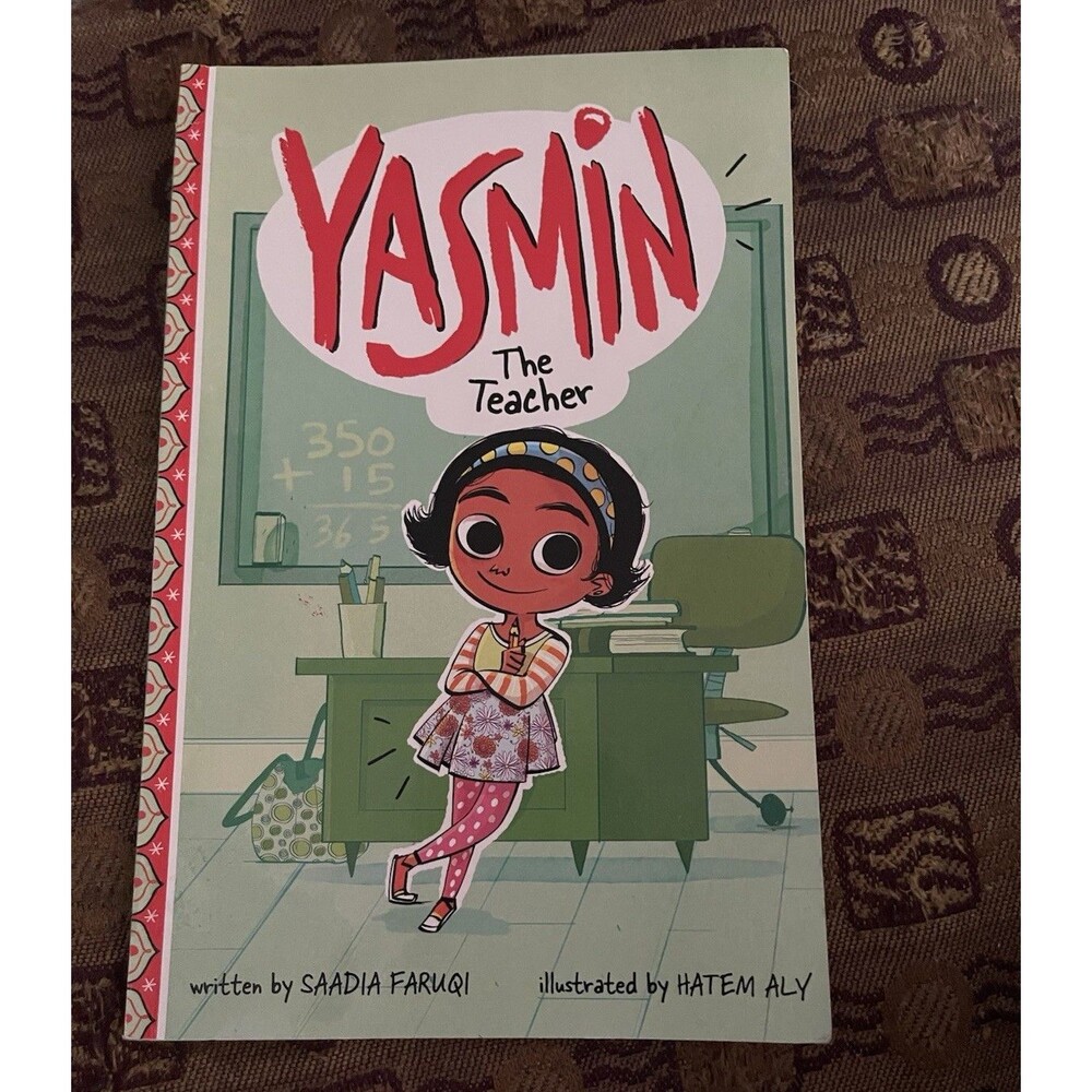 Saadia Faruqi Yasmin the Teacher (Yasmin Ser.) 2019 PB Capstone Illus. Aly